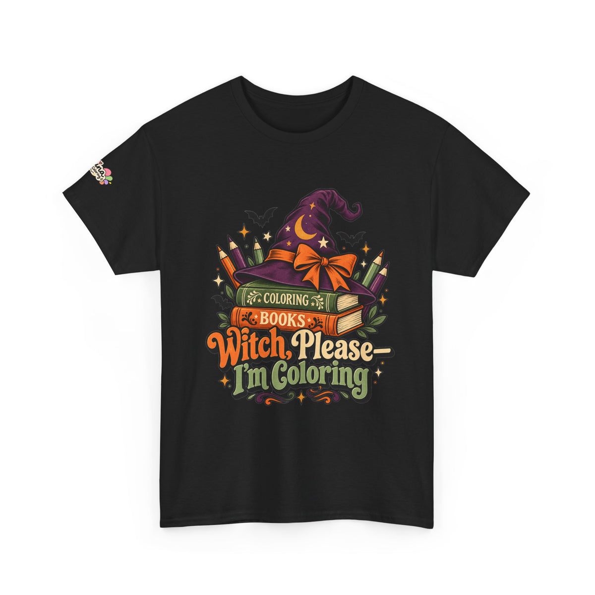 Witch Please I'm Coloring T-Shirt — Halloween Witch Hat & Coloring Books Tee