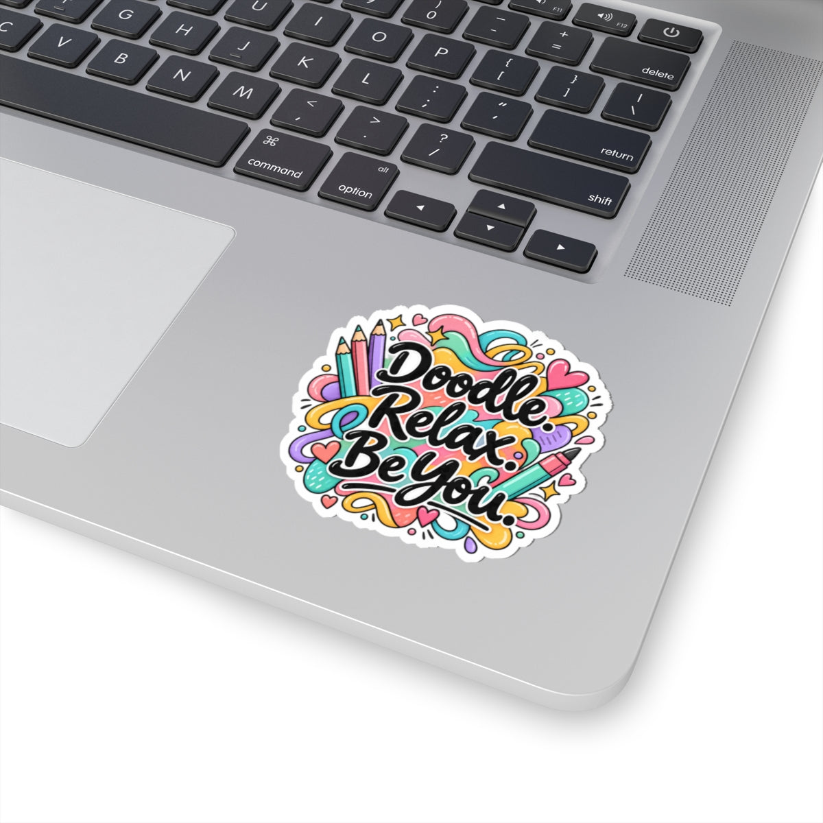Doodle Relax Be You Sticker — Colorful Inspirational Kiss-Cut Vinyl Sticker for Laptops, Journals & Planners