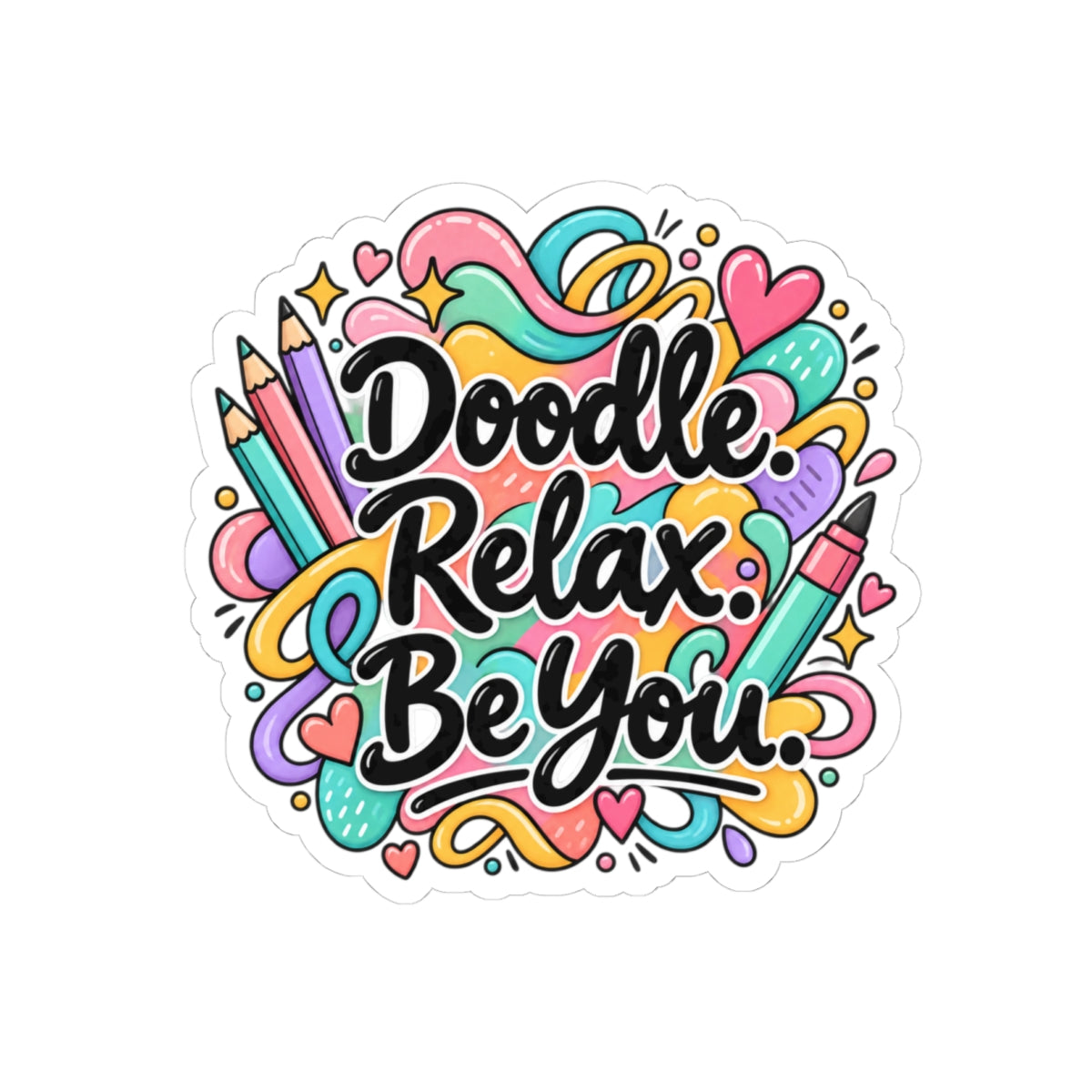Doodle Relax Be You Sticker — Colorful Inspirational Kiss-Cut Vinyl Sticker for Laptops, Journals & Planners