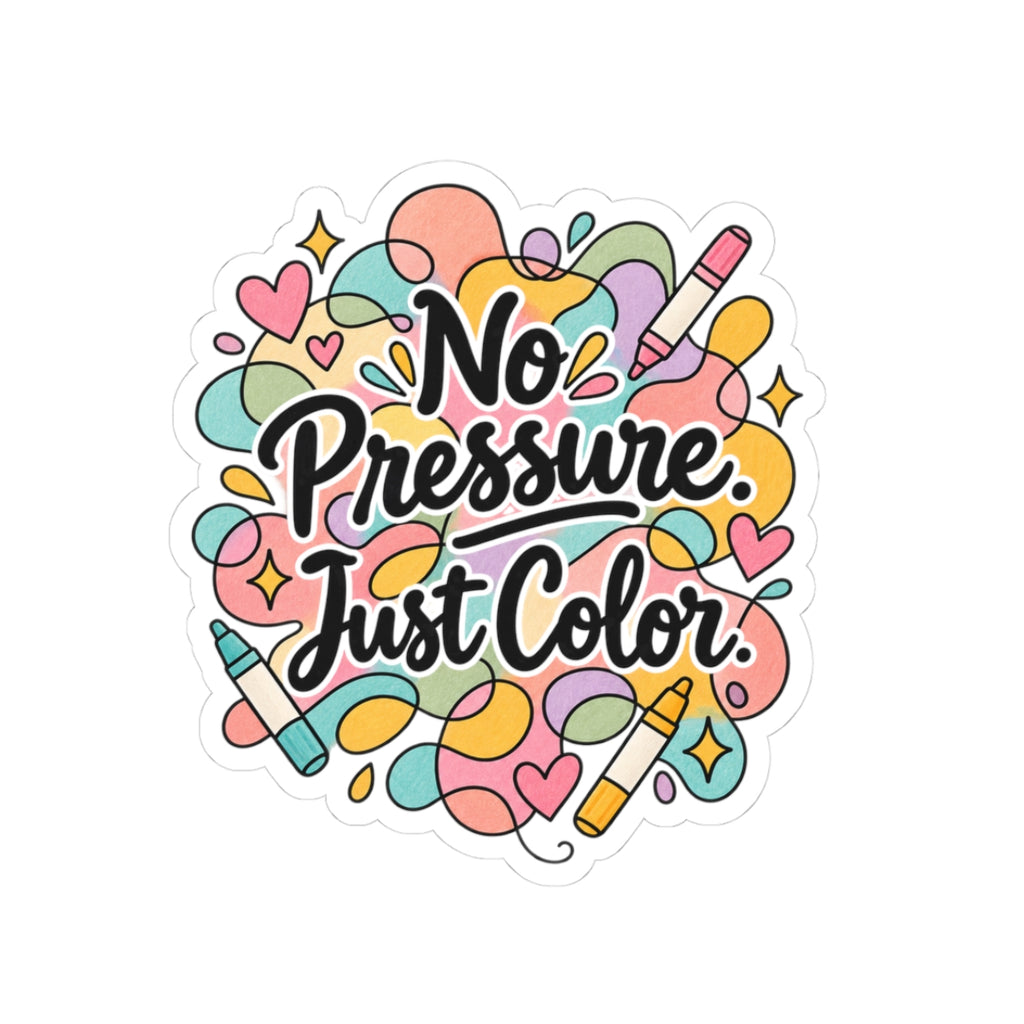 Sticker — "No Pressure, Just Color" Floral Coloring Vinyl Sticker