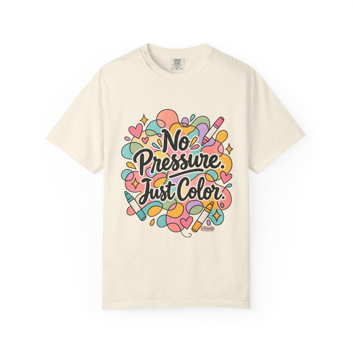 No Pressure Just Color T-Shirt — Relaxed Coloring Lover Tee