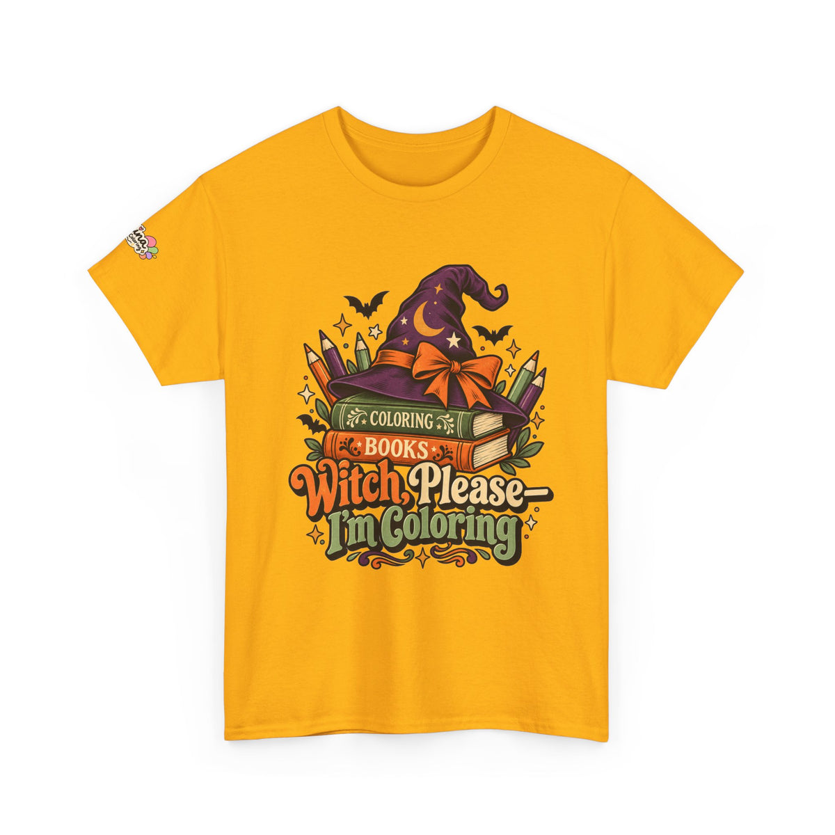 Witch Please I'm Coloring T-Shirt — Halloween Witch Hat & Coloring Books Tee