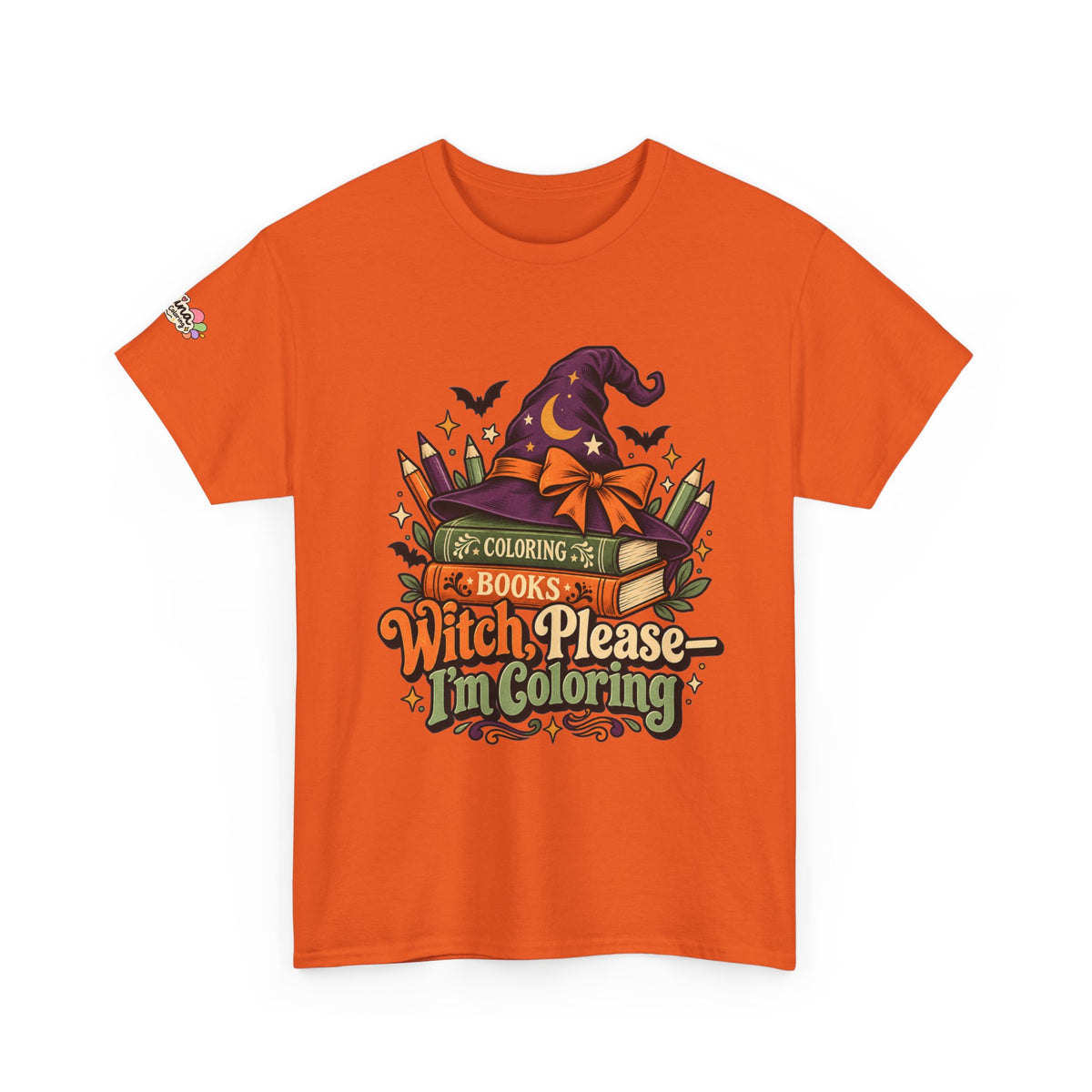 Witch Please I'm Coloring T-Shirt — Halloween Witch Hat & Coloring Books Tee