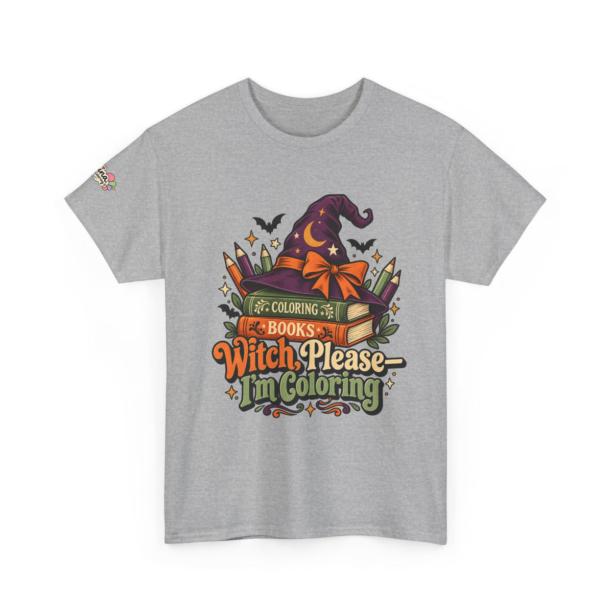 Witch Please I'm Coloring T-Shirt — Halloween Witch Hat & Coloring Books Tee